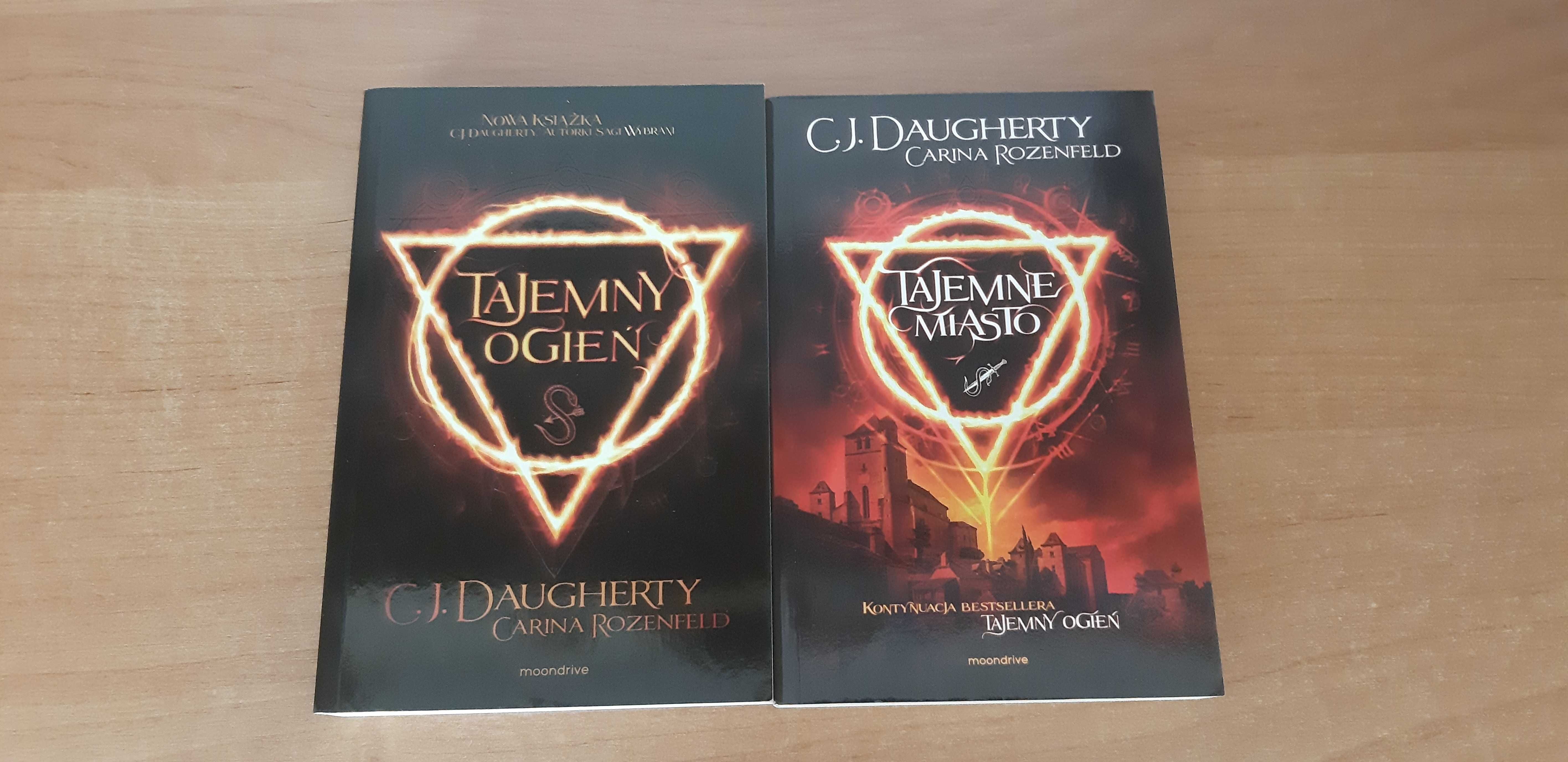 Tajemny ogień i Tajemne miasto C.J. Daugherty i Carina Rozenfeld