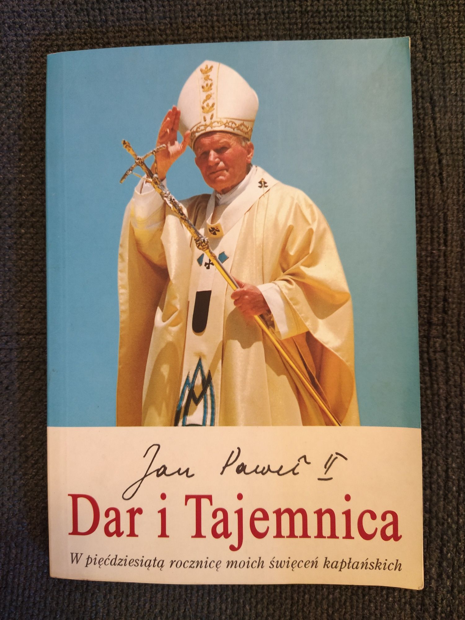 Dar i Tajemnica - Jan Paweł II