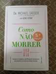 Como Não Morrer de Michael Greger - incluí portes