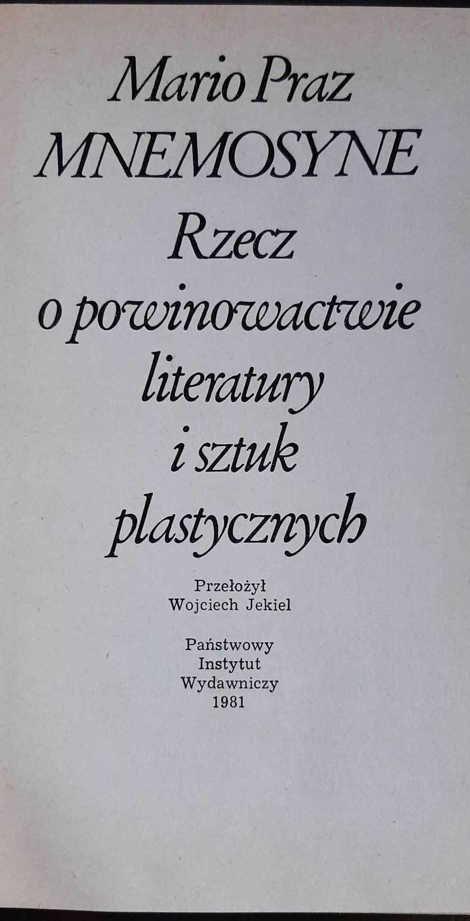 Mnemosyne. Rzecz o powinowactwie literatury i sztuk plastycznych Praz