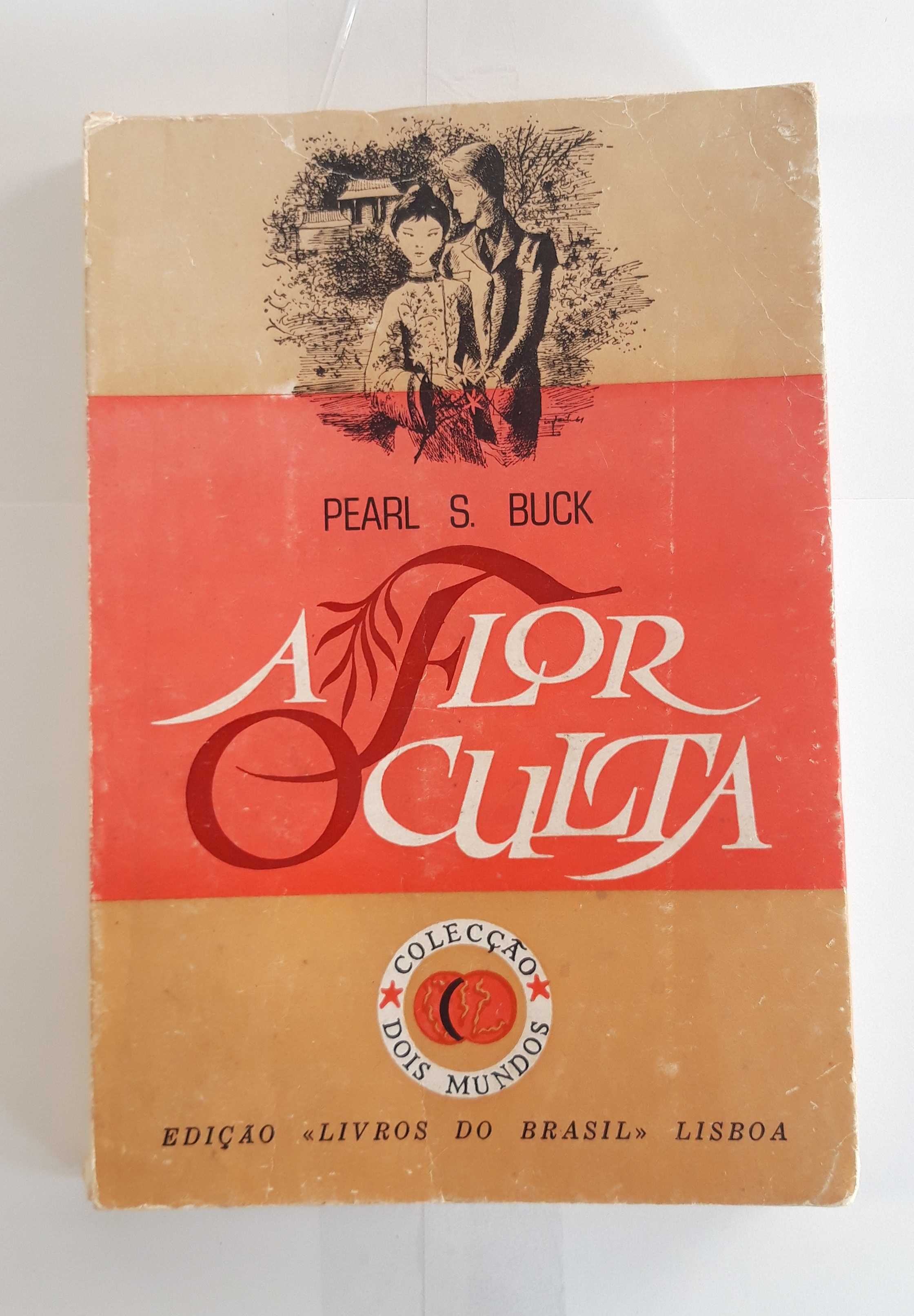 Livro Ref-PVI - Pearl S. Buck - A Flor Oculta