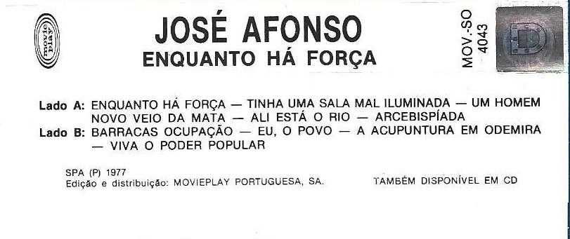 José Afonso	- - - - -		Enquanto Há Força	- - - - -	K7