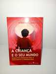 A Criança e o seu Mundo - T. Berry Brazelton