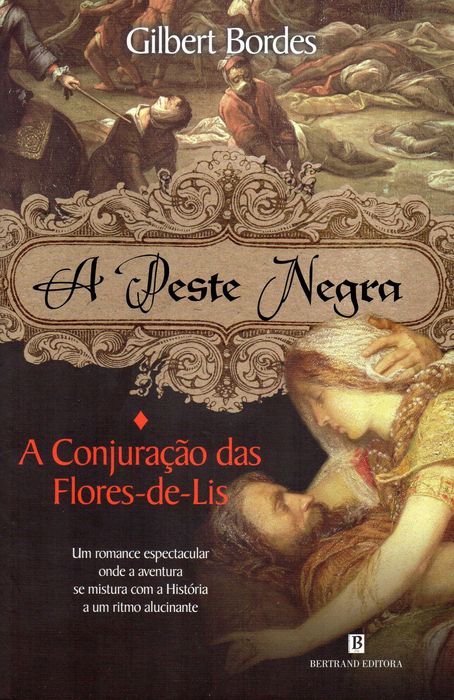 A Conjuração das Flores - de -Lis ( A Peste Negra)