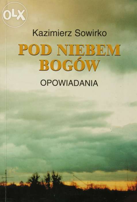 "Pod niebem bogów" KAZIMIERZ SOWIRKO