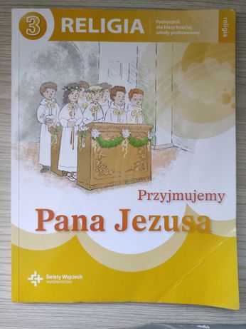 Podręcznik do religii dla klasy 3 "Przyjmujemy Pana Jezusa"