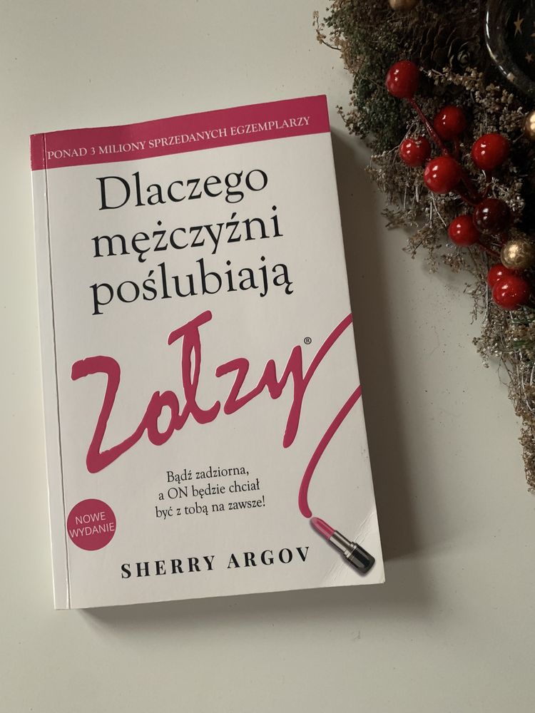 “Dlaczego mężczyźni poślubiaja zołzy” Scherry Argov