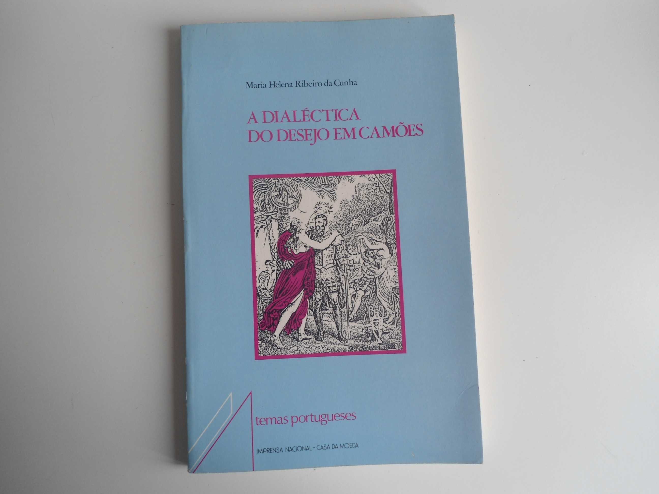 A Dialética do desejo em Camões de Mª Helena Ribeiro da Cunha