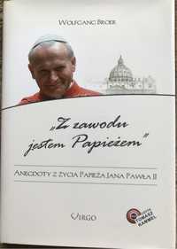 Z zawodu jestem Papieżem. Anegdoty z życia papieża Jana Pawła II