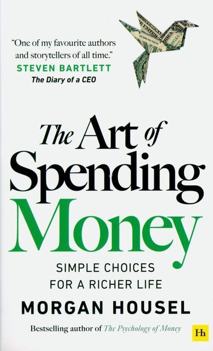 The Art Of Spending Money Housel Morgan