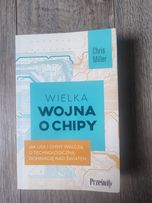 Wielka wojna o chipy Chris Miller
