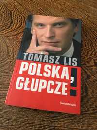 Książka "Polska, głupcze!" Tomasz Lis