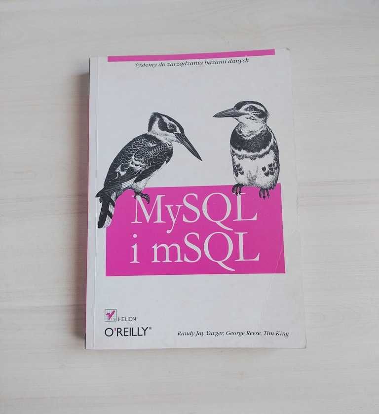 MySQL i mSQL O'Reilly Systemy do zarządzania bazami danych Yarger King