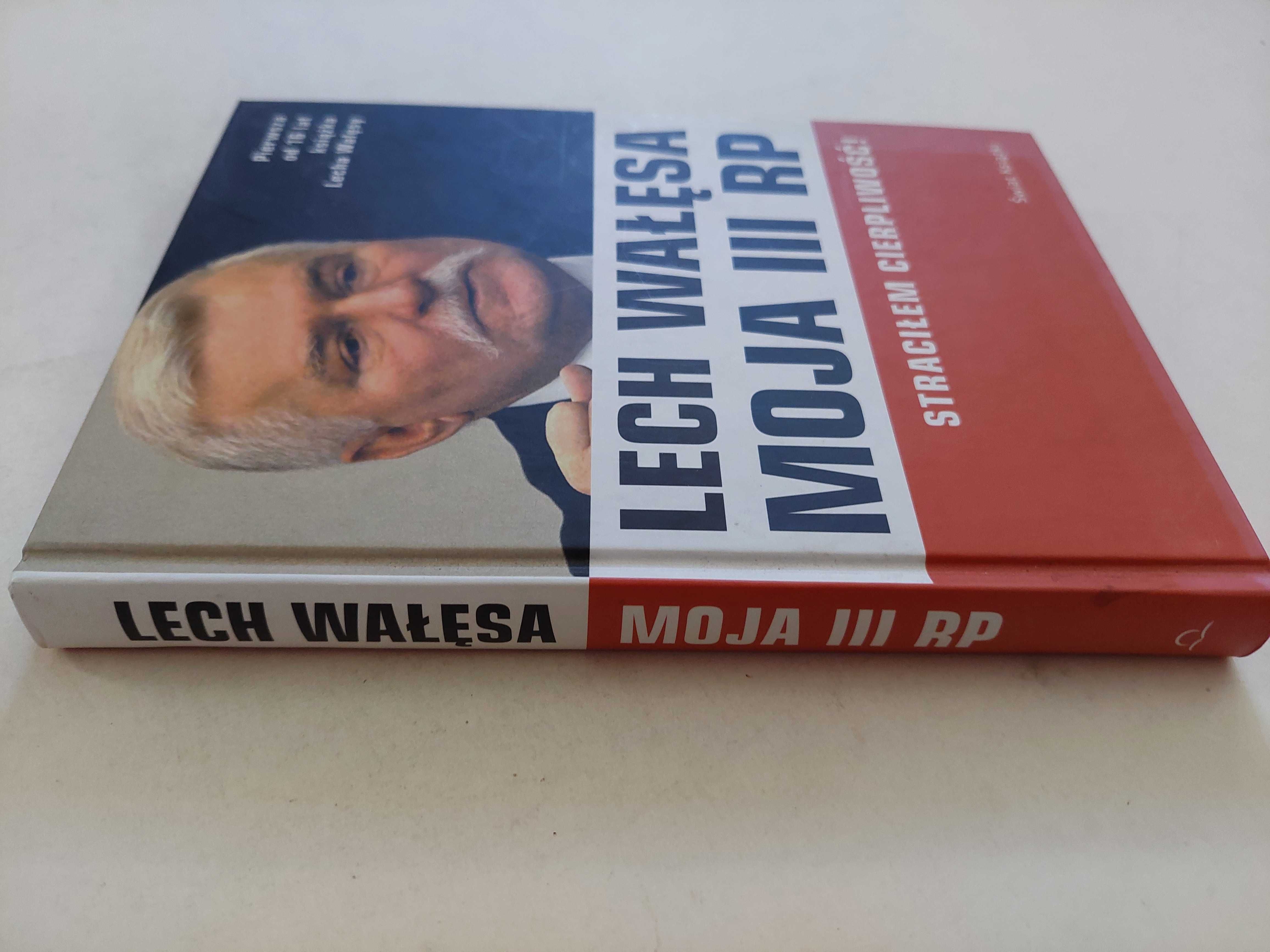 Lech Wałęsa Moja III RP Straciłem cierpliwość