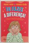 Tu fazes a diferença! (Pedro Vieira/Mikaela Övén)