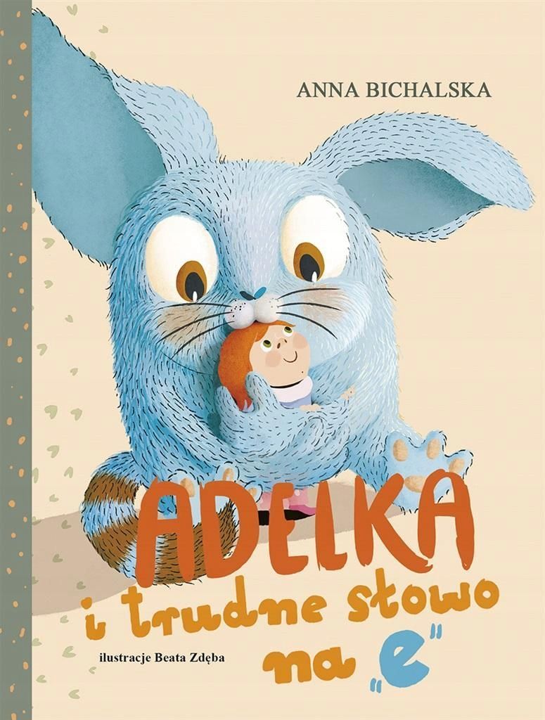 Adelka I Trudne Słowo Na E, Anna Bichalska