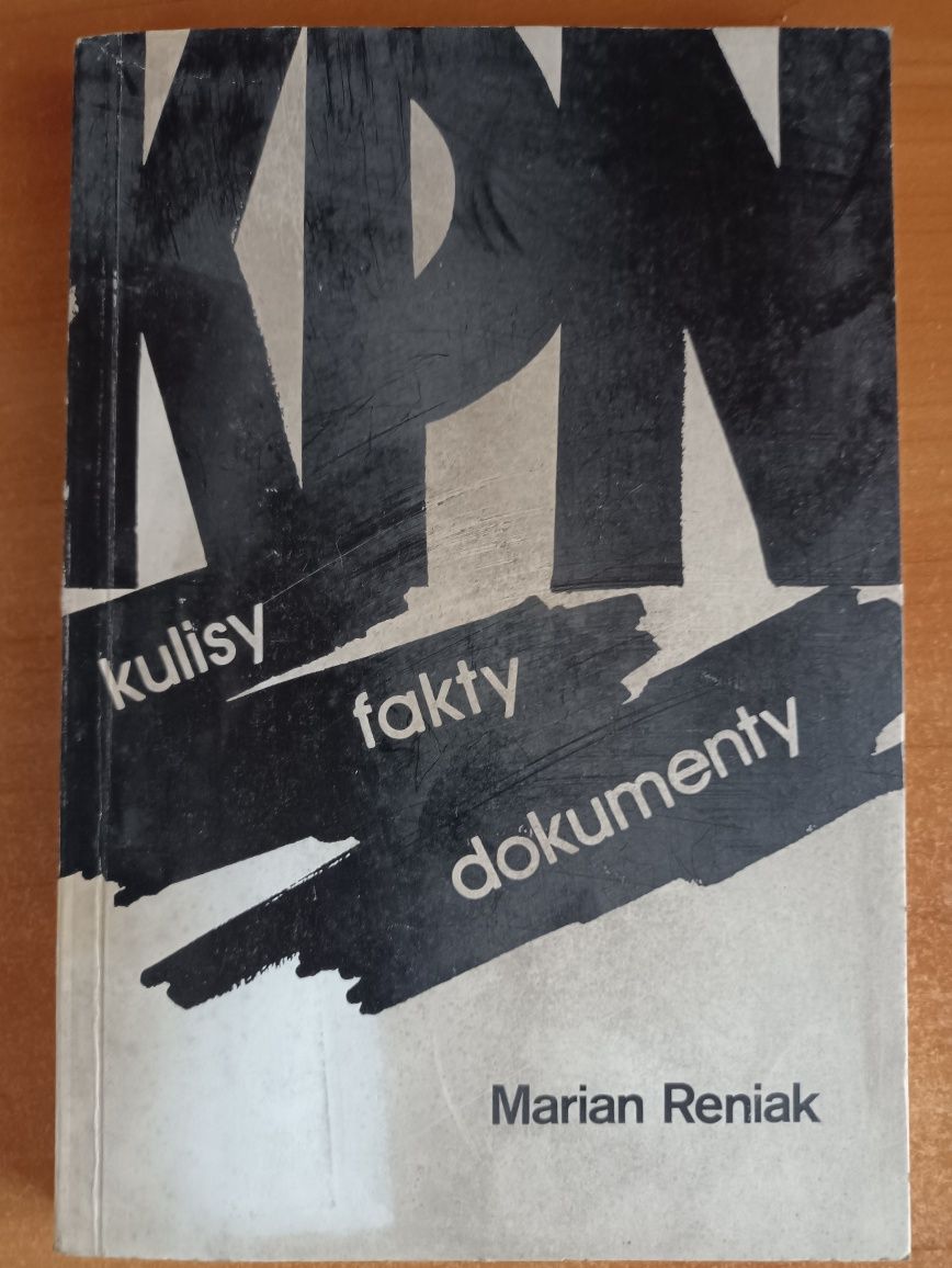 Marian Reniak "KPN. Kulisy, fakty, dokumenty"