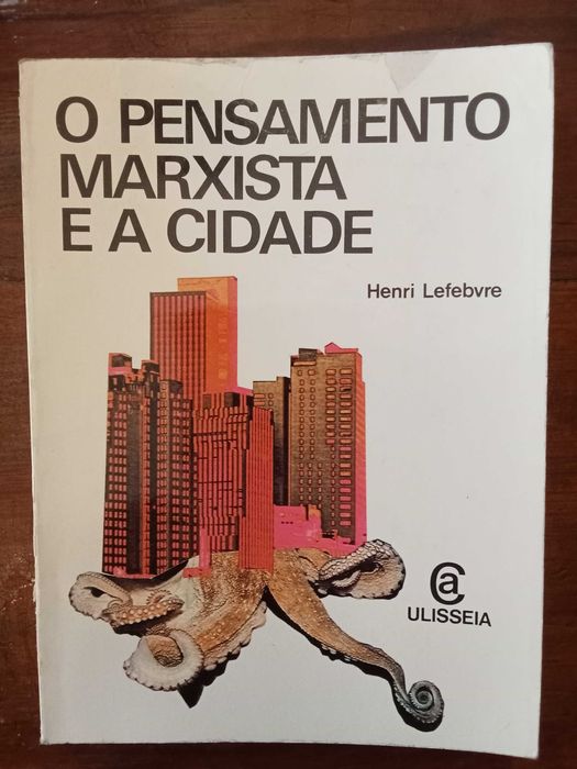 Henri Lefebvre - O Pensamento Marxista e a Cidade