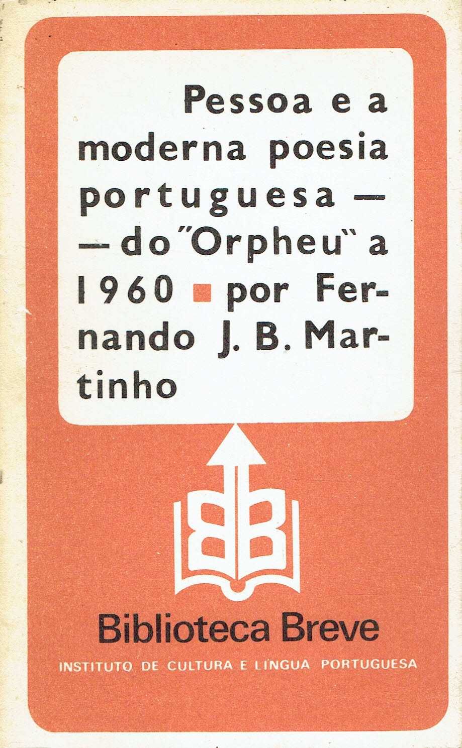 7345
Pessoa e a Moderna Poesia Portuguesa do Orpheu a 1960