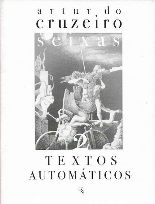 Dois textos automáticos_Artur do Cruzeiro Seixas_Sem Nome / A Ideia