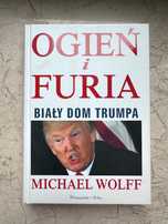 Ogień i furia. Biały Dom Trumpa, Michael Wolff