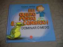 Livro Infantil "Eu Quero,Posso e Consigo!-Dominar o Medo"Susana Amorim