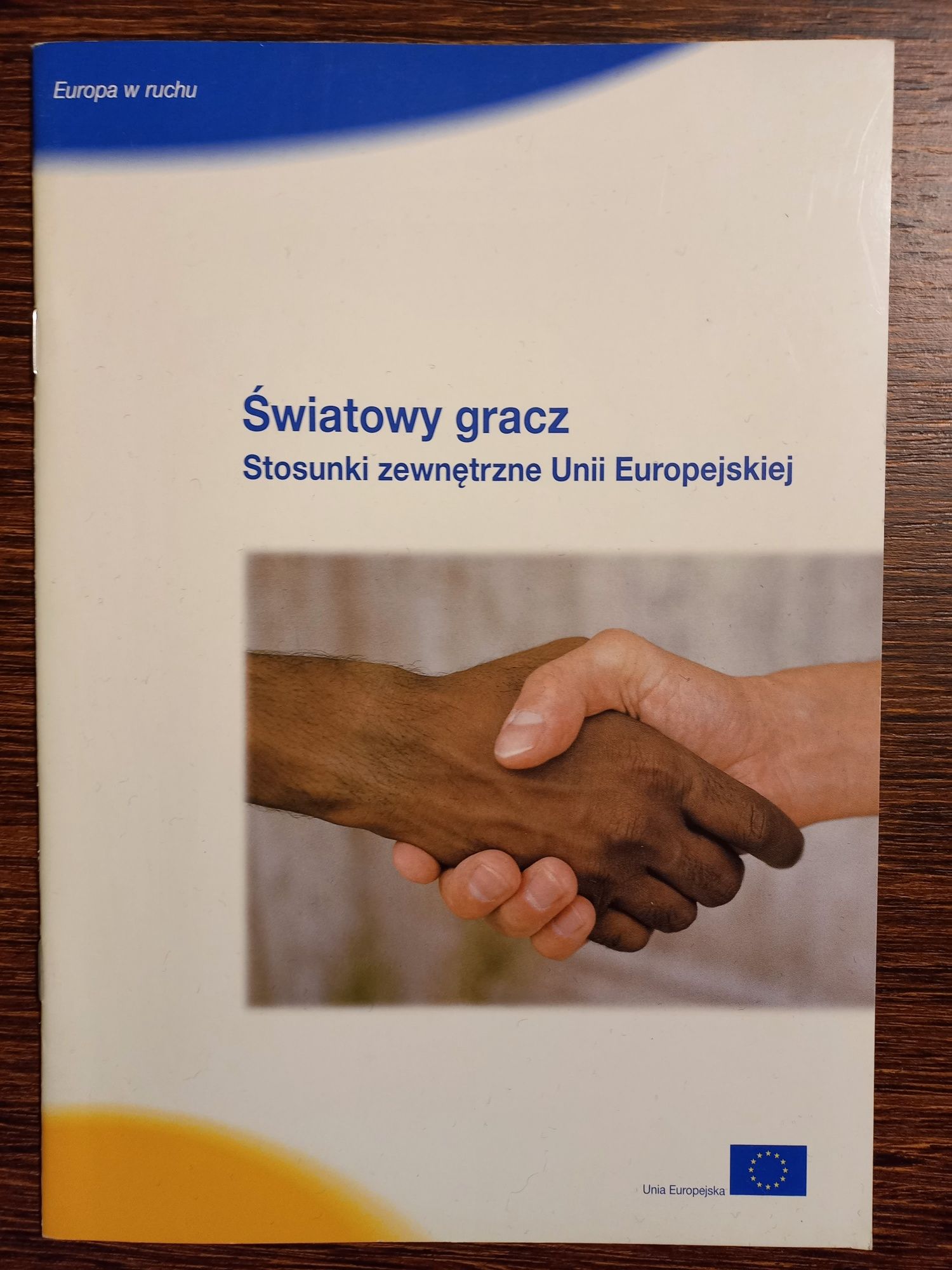 Światowy gracz. Stosunki zewnętrzne Unii Europejskiej