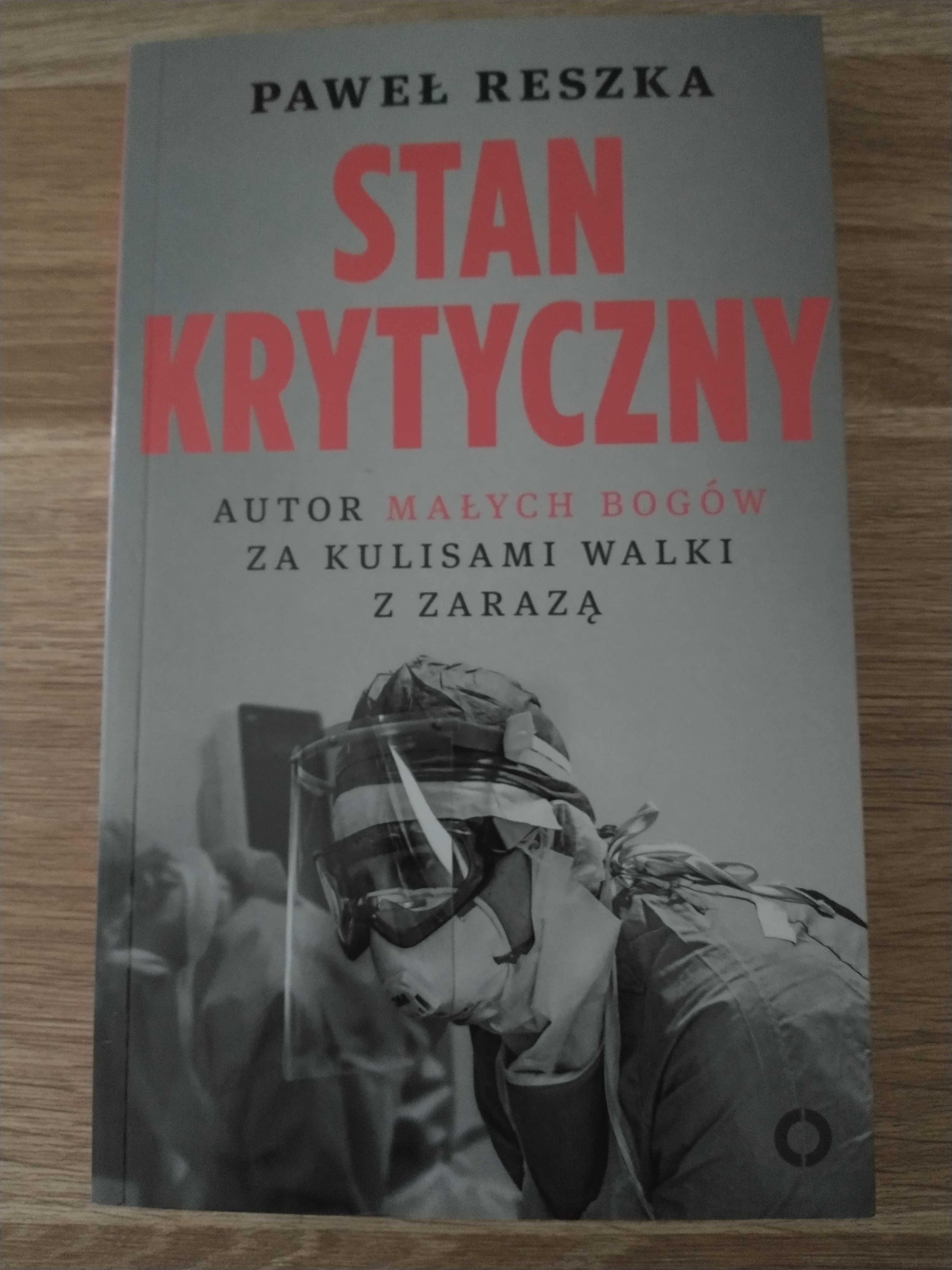 Stan Krytyczny, Paweł Reszka - książka autora Mali Bogowie