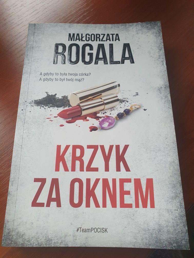 Krzyk za oknem  M. ROGALA