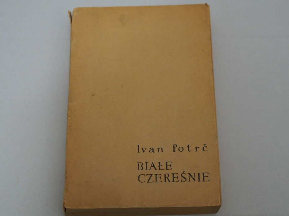 Ivan Potrc Biale Czereśnie ksiazka Na Kmetih 1962