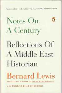 Notes on a Century – Reflections of a Middle East -Bernard Lewis