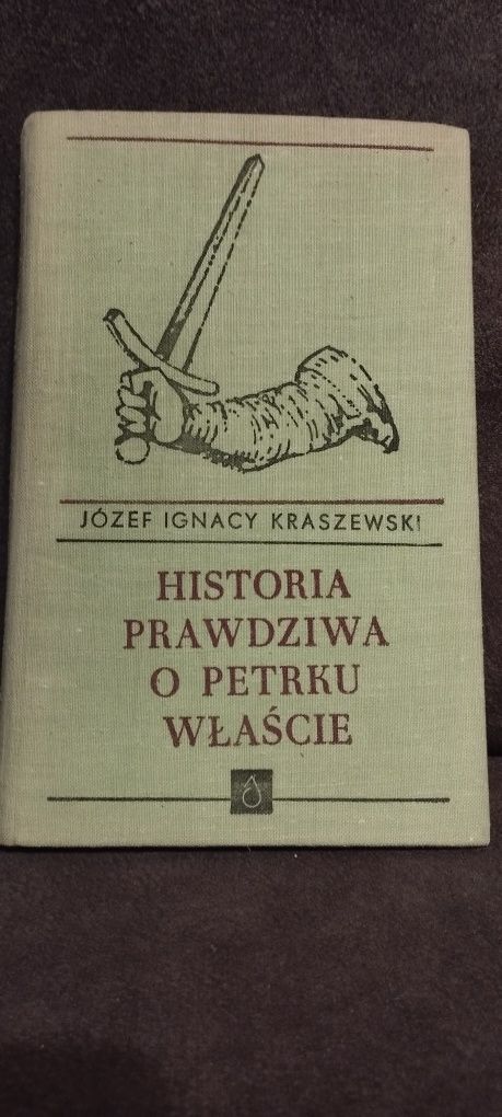 Historia prawdziwa o Petrku Właście I .Kraszewski.. Sobótka Świdnica