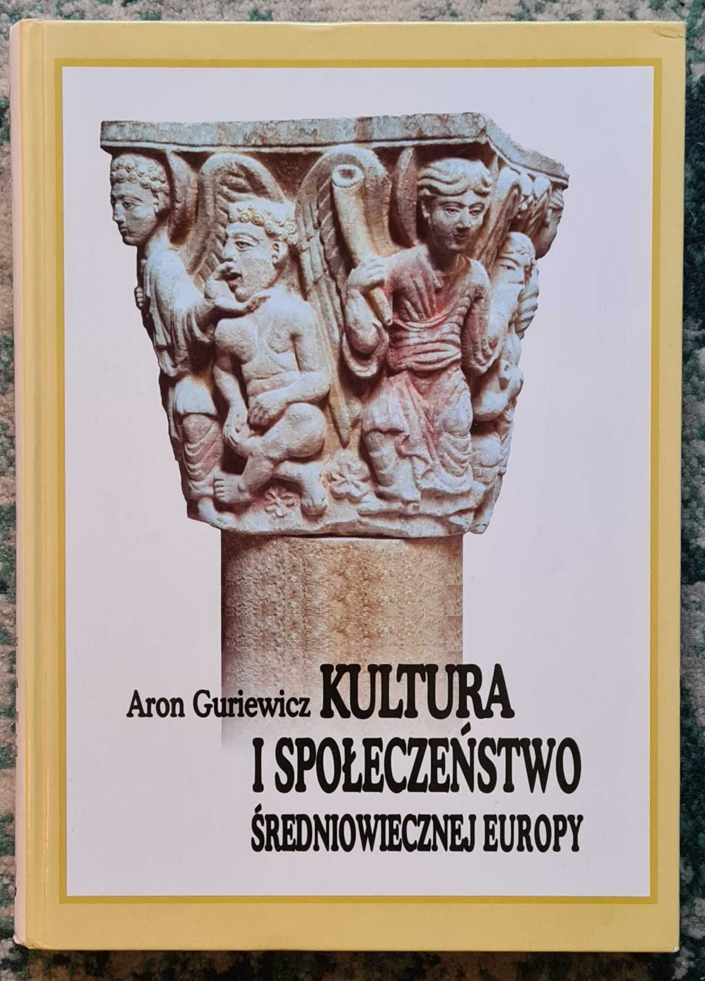 Kultura i społeczeństwo średniowiecznej Europy Guriewicz