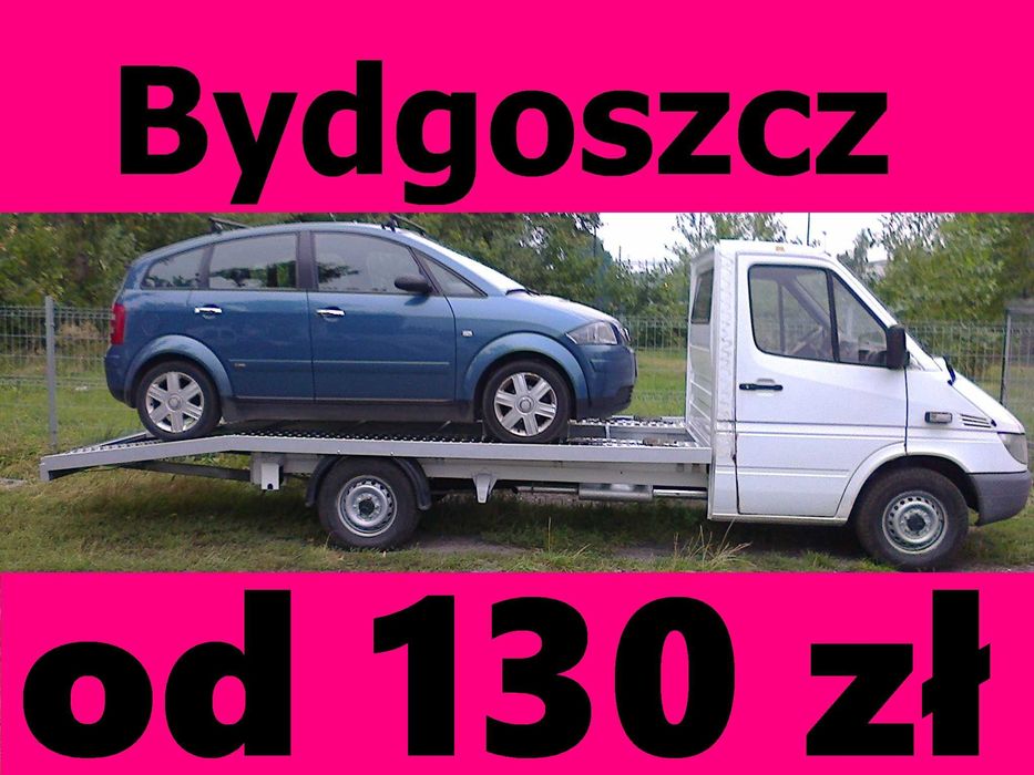Pomoc Drogowa - Bydgoszcz od 130 zł - Auto-Laweta - Holowanie - Laweta