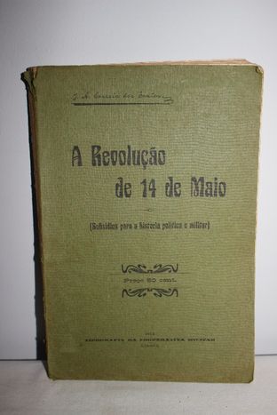 Livro Antigo-1915-A Revolução 14 Maio-Historia Política Militar