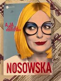 Książka K.Nosowska A ja żem jej powiedziała