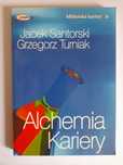 ALCHEMIA KARIERY Grzegorz Turniak, Jacek Santorski