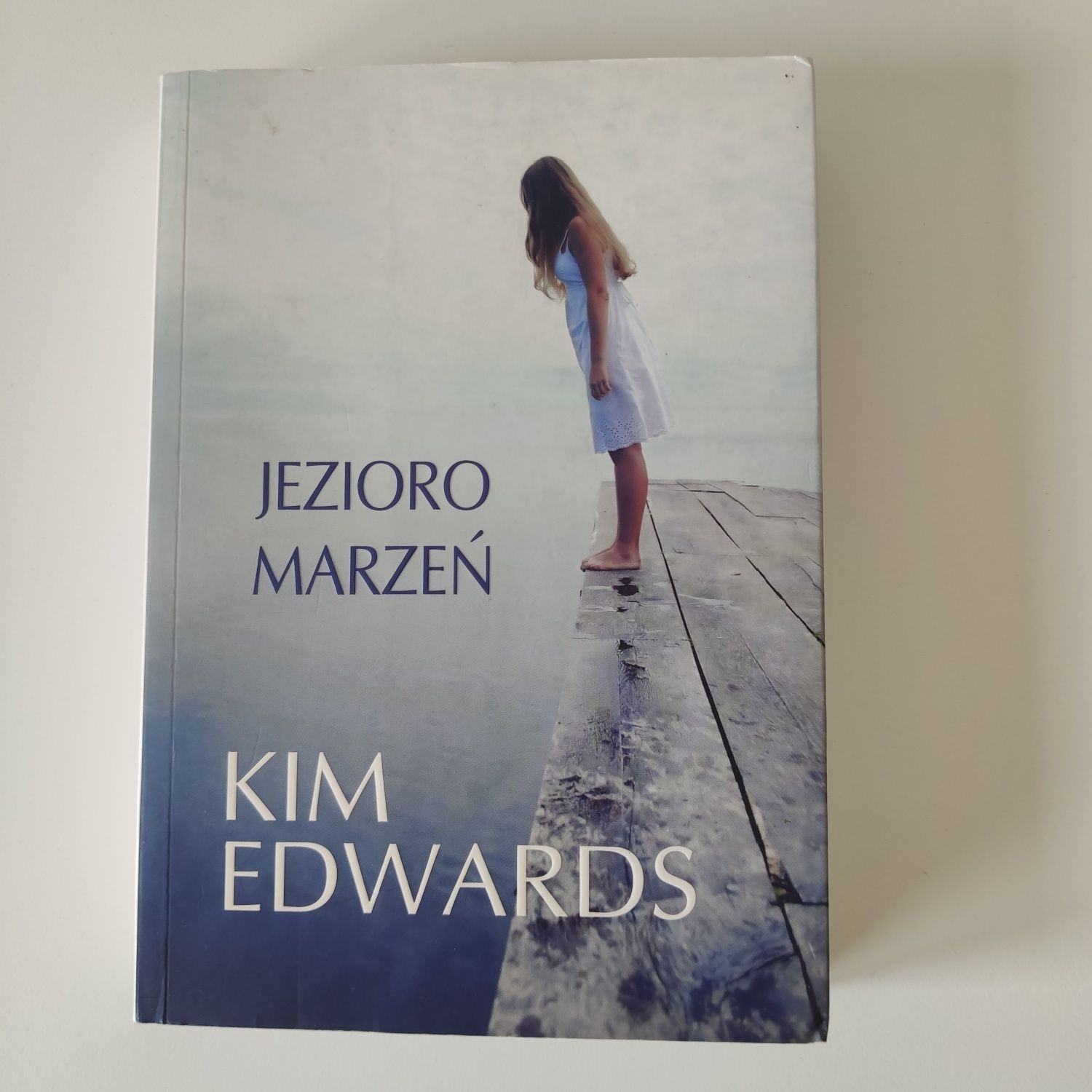 Książka Jezioro marzeń Kim Edwards