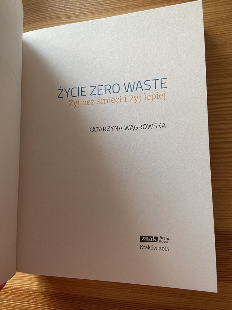 Życie Zero Waste. Żyj bez śmieci i żyj lepiej, Katarzyna Wągrowska