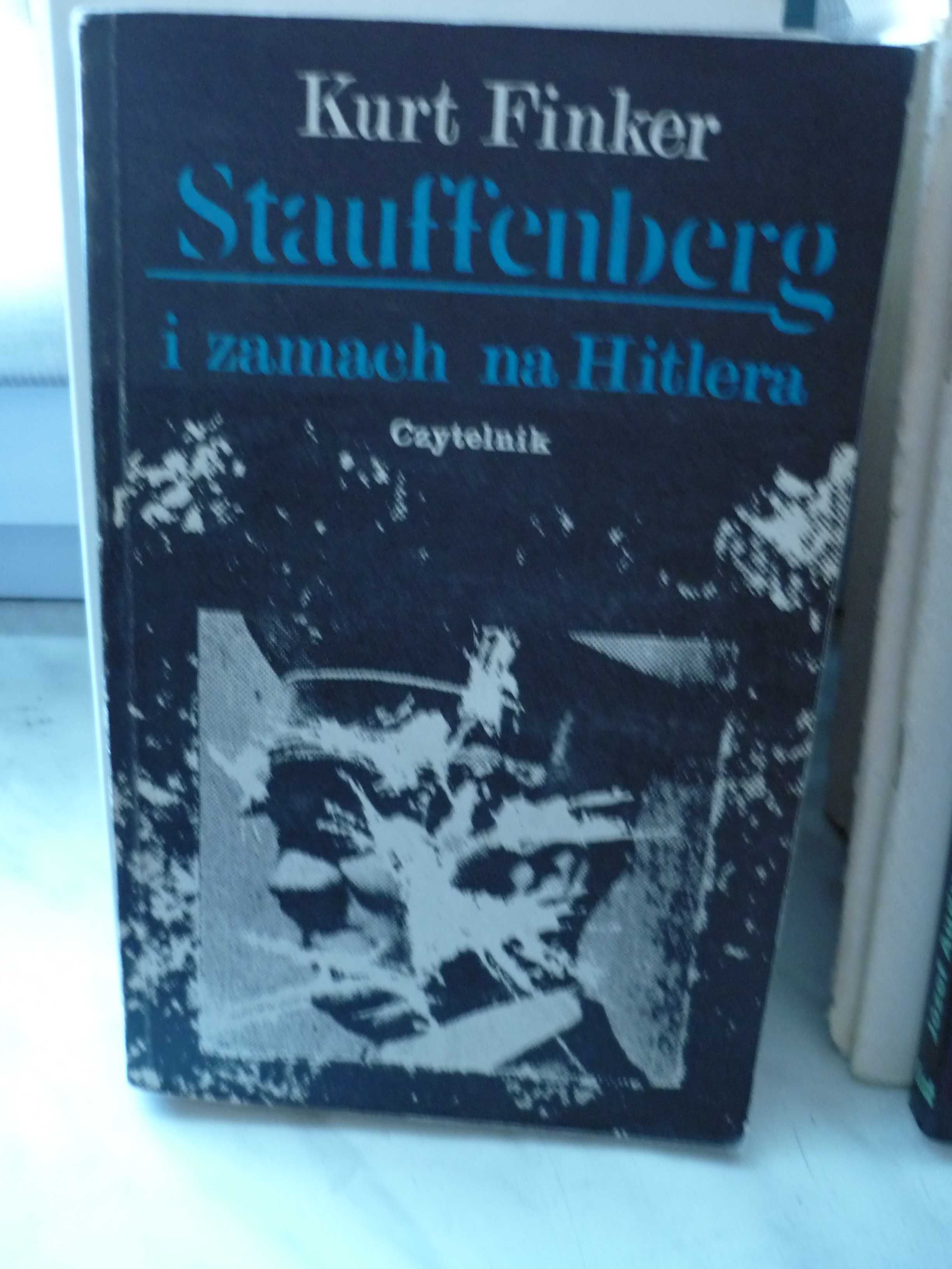 Stauffenberg i zamach na Hitlera , Kurt Finker.