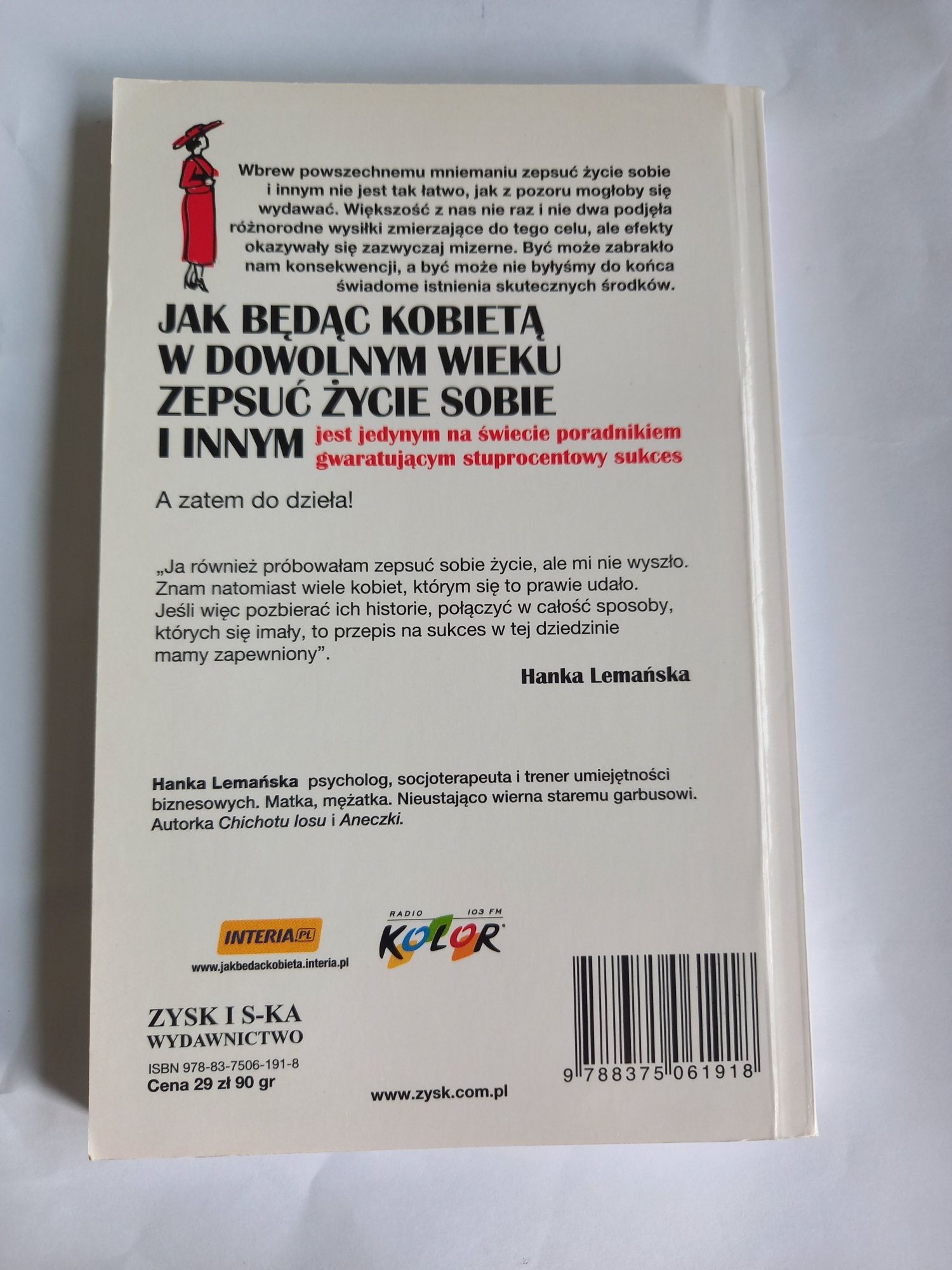 Hanka Lemańska, Jak będąc kobietą w dowolnym wieku zepsuć życie sobie.
