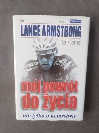 Lance Armstrong Mój powrót do życia