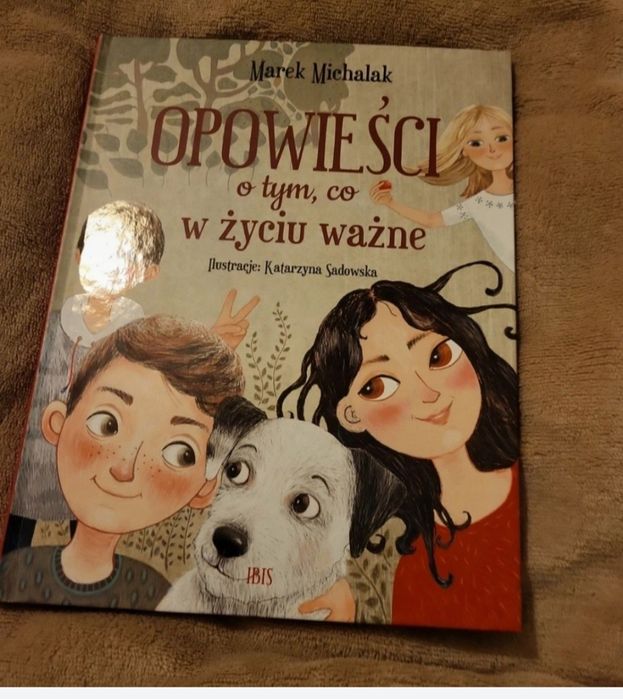 Opowieści o tym co w życiu jest ważne