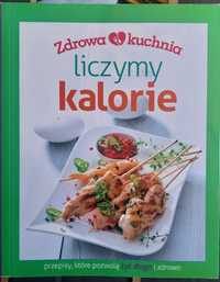 "Liczymy kalorie. Zdrowa kuchnia "