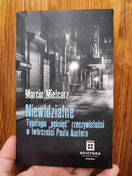 MarcinMielcarz.Niewidzialne.Typologia pęknięć w twórczościPaulaAustera