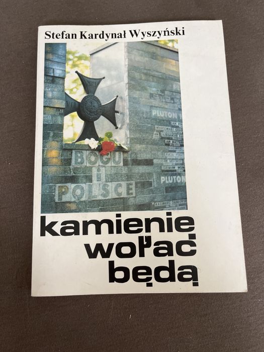 Kard. Stefan Wyszyński Kamienie wołać będą
