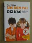 Um Bom Pai Diz Não de Asha Phillips