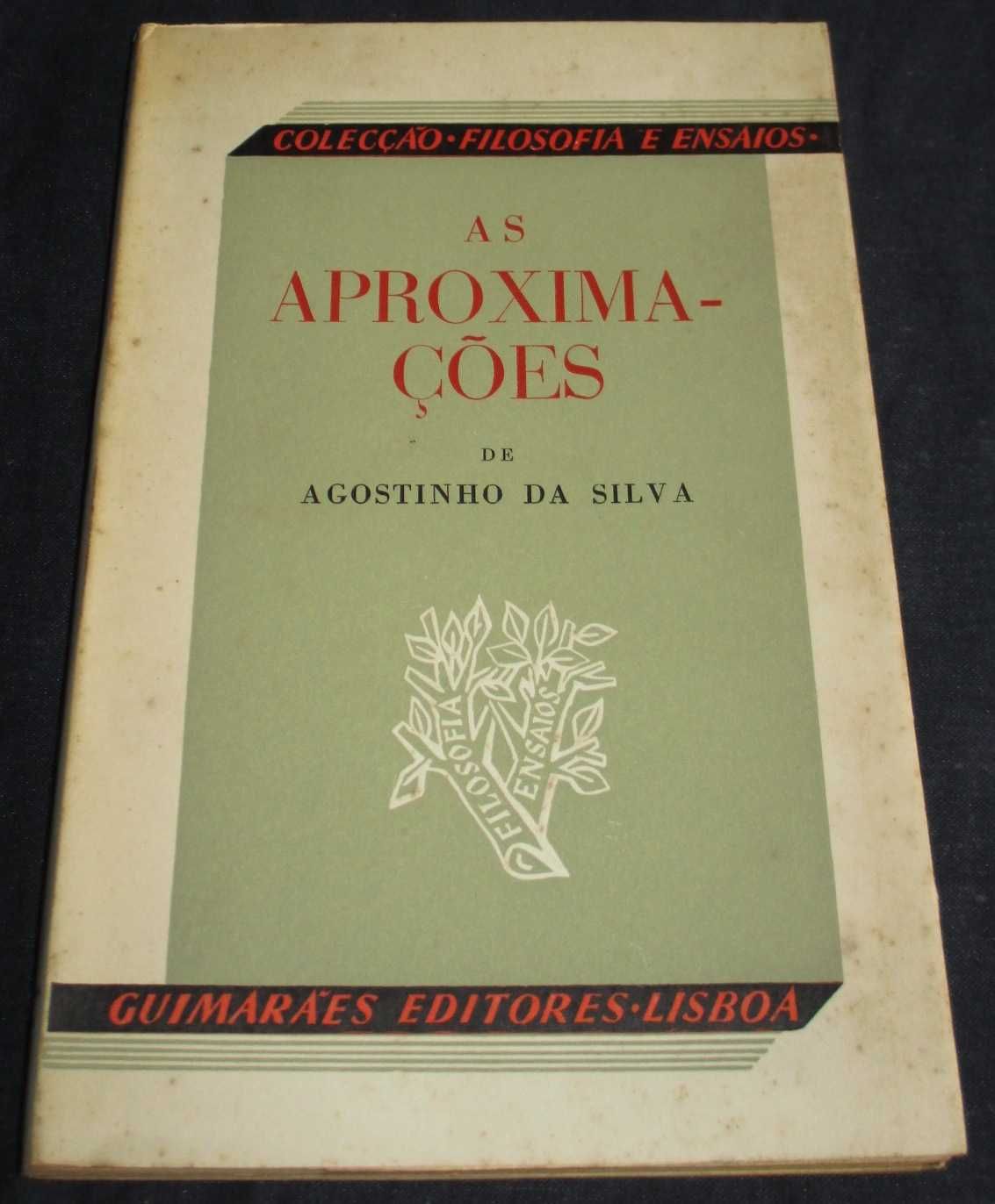 Livro As Aproximações Agostinho da Silva Filosofia e Ensaios