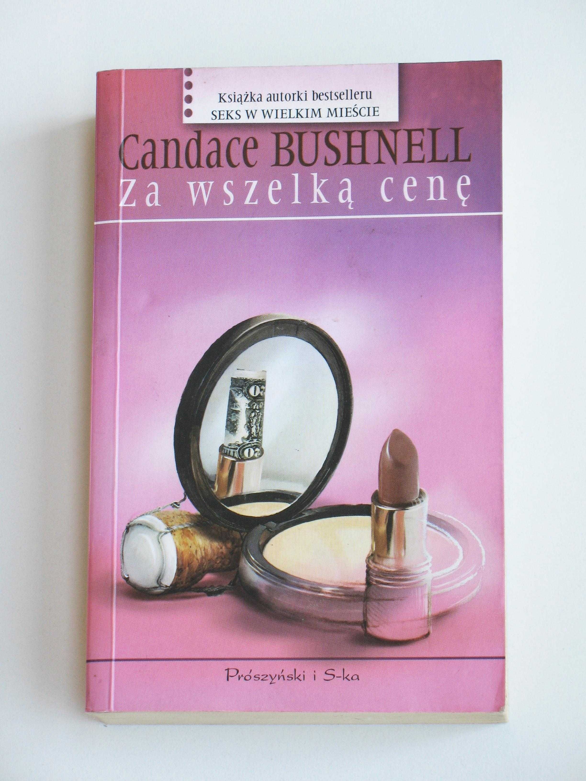 Za wszelką cenę - Candace Bushnell