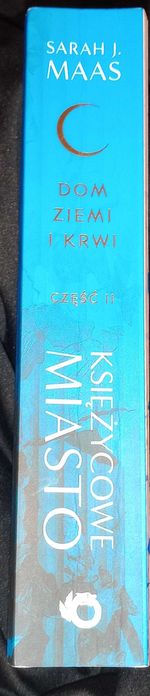 Sarah J. Maas - Księżycowe Miasto - Dom Ziemi i Krwi - Tom 2